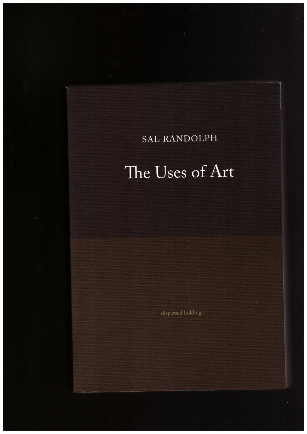 RANDOLPH, Sal - The Uses of Art