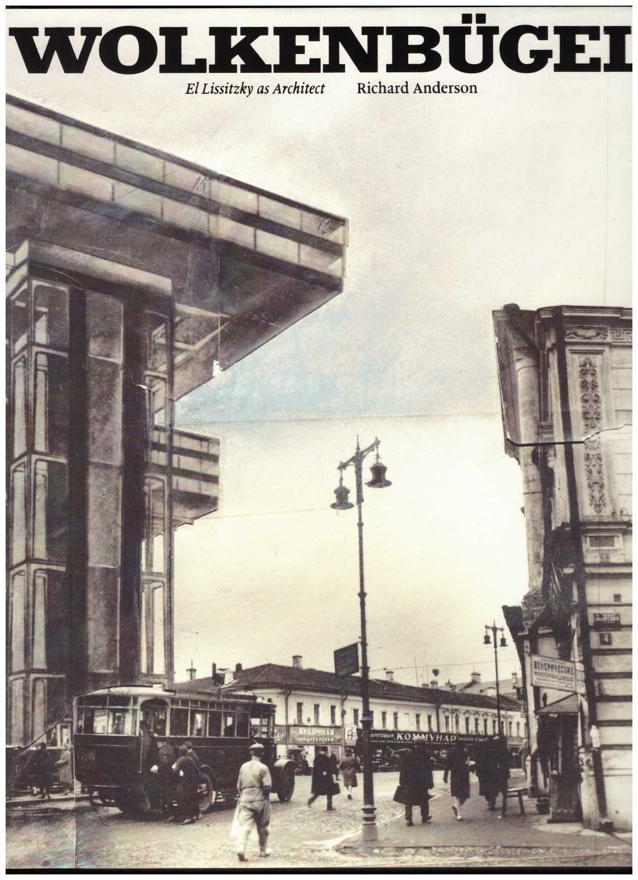 ANDERSON, Richard - Wolkenbügel: El Lissitzky as Architect