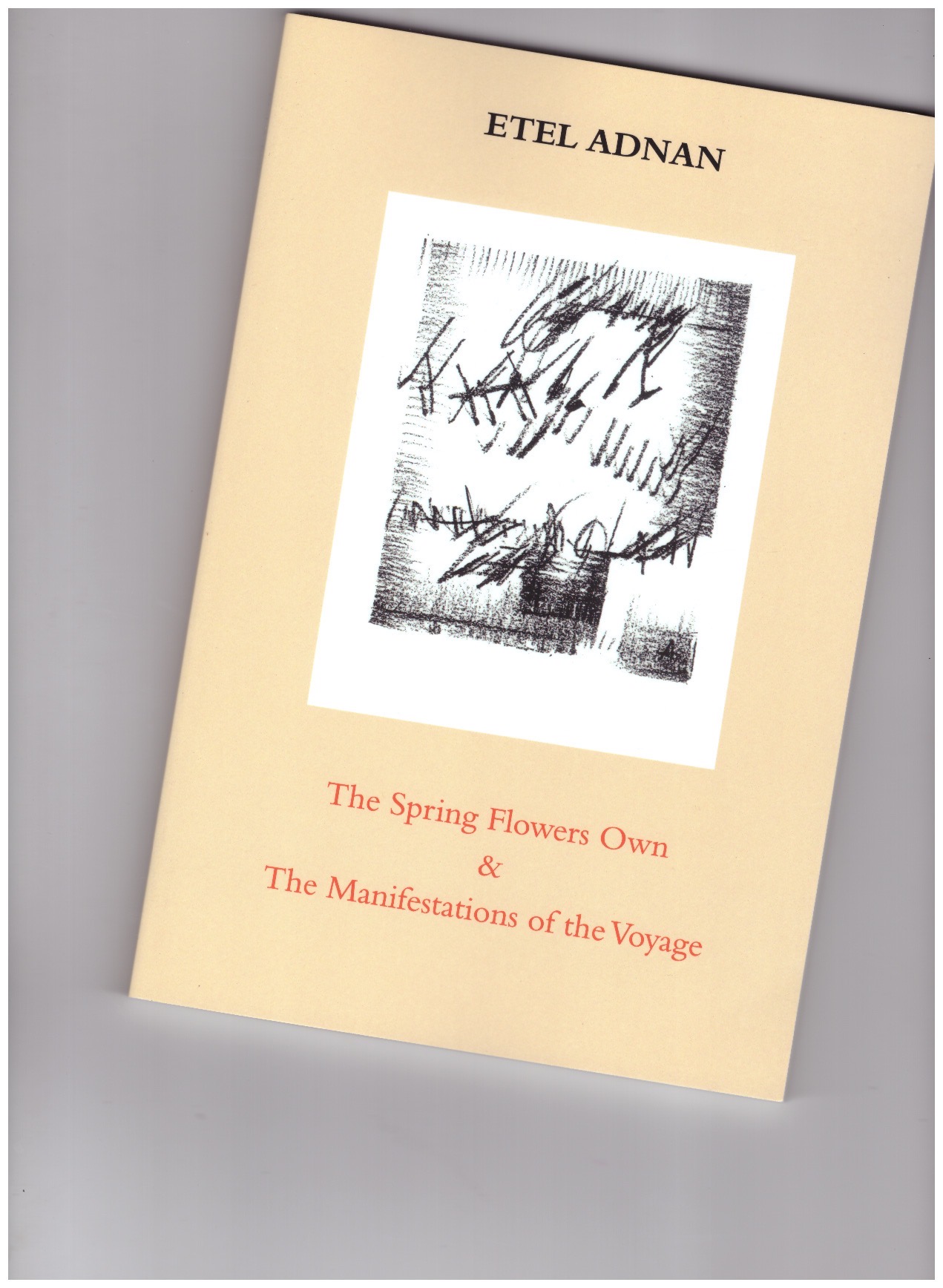 ADNAN, Etel - The Spring Flowers Own & Manifestations of the Voyage