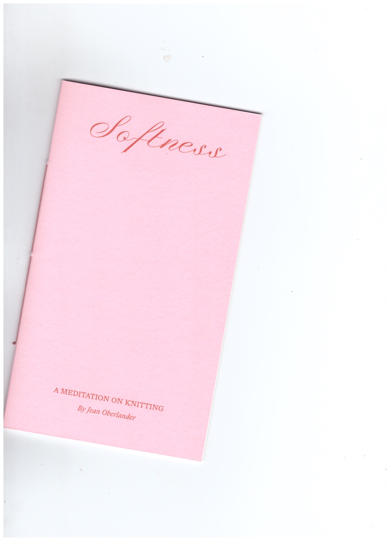 OBERLANDER, Jean  - Softness. A Meditation on Knitting