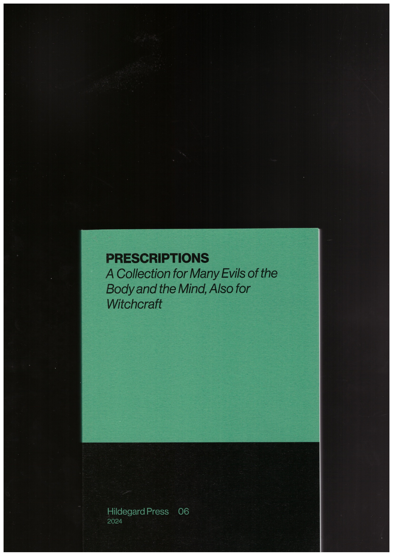 HALL, Lyndl (ed) - PRESCRIPTIONS: A Collection for Many Evils of the Body and the Mind, Also for Witchcraft