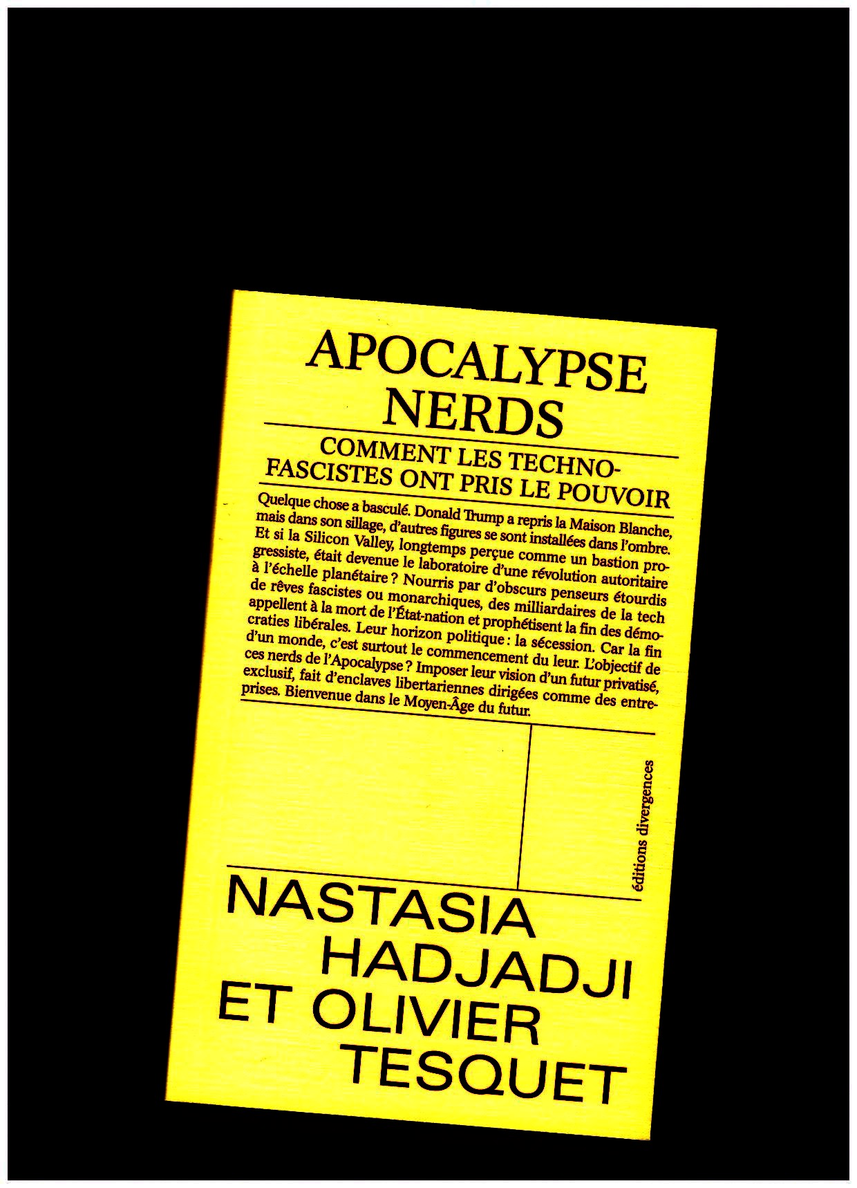 HADJADJI, Nastasia; TESQUET, Olivier  - Apocalypse Nerds. Comment les technofascistes ont pris le pouvoir