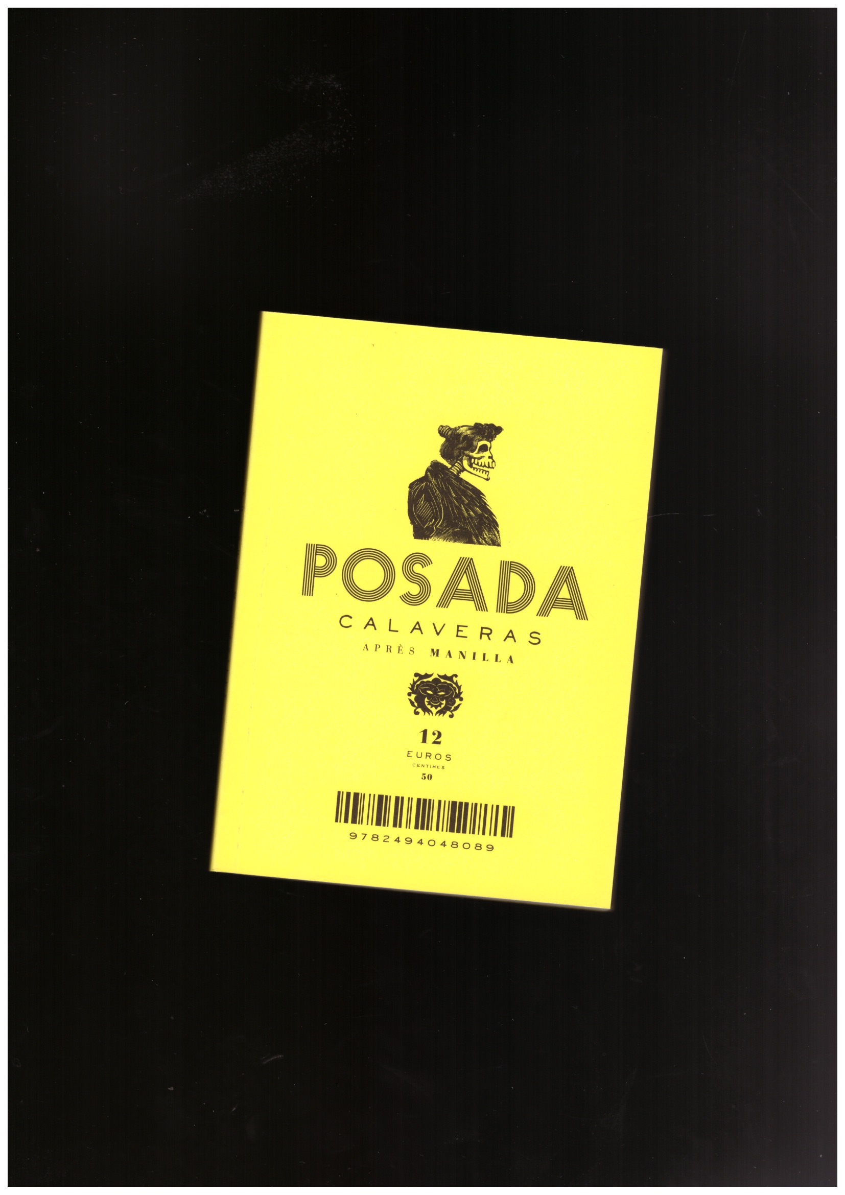 POSADA, José Guadalupe & MANILLA, Manuel  - Calaveras après Manilla / avant Posada