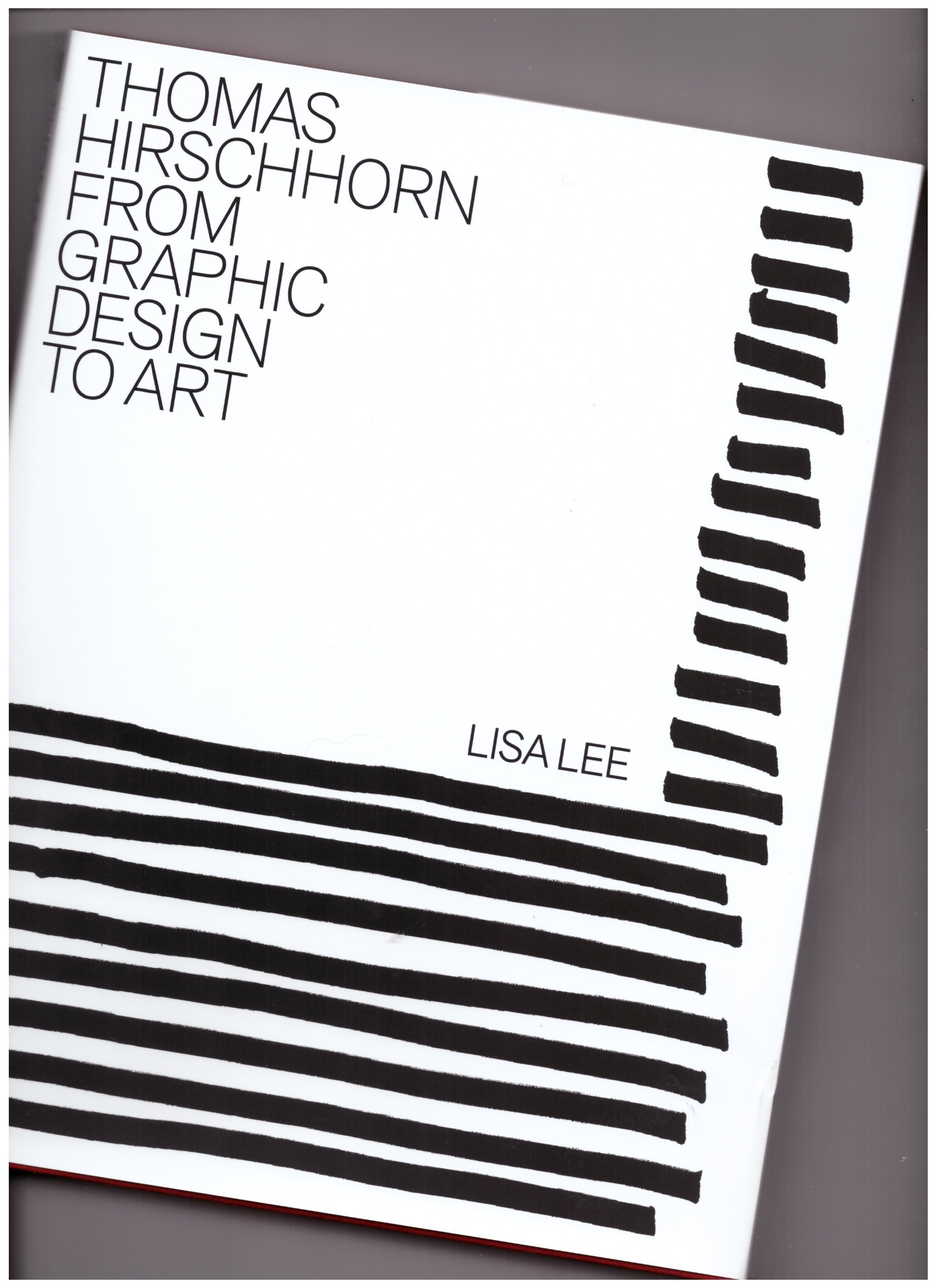 LEE, Lisa - Thomas Hirschhorn from Graphic Design to Art
