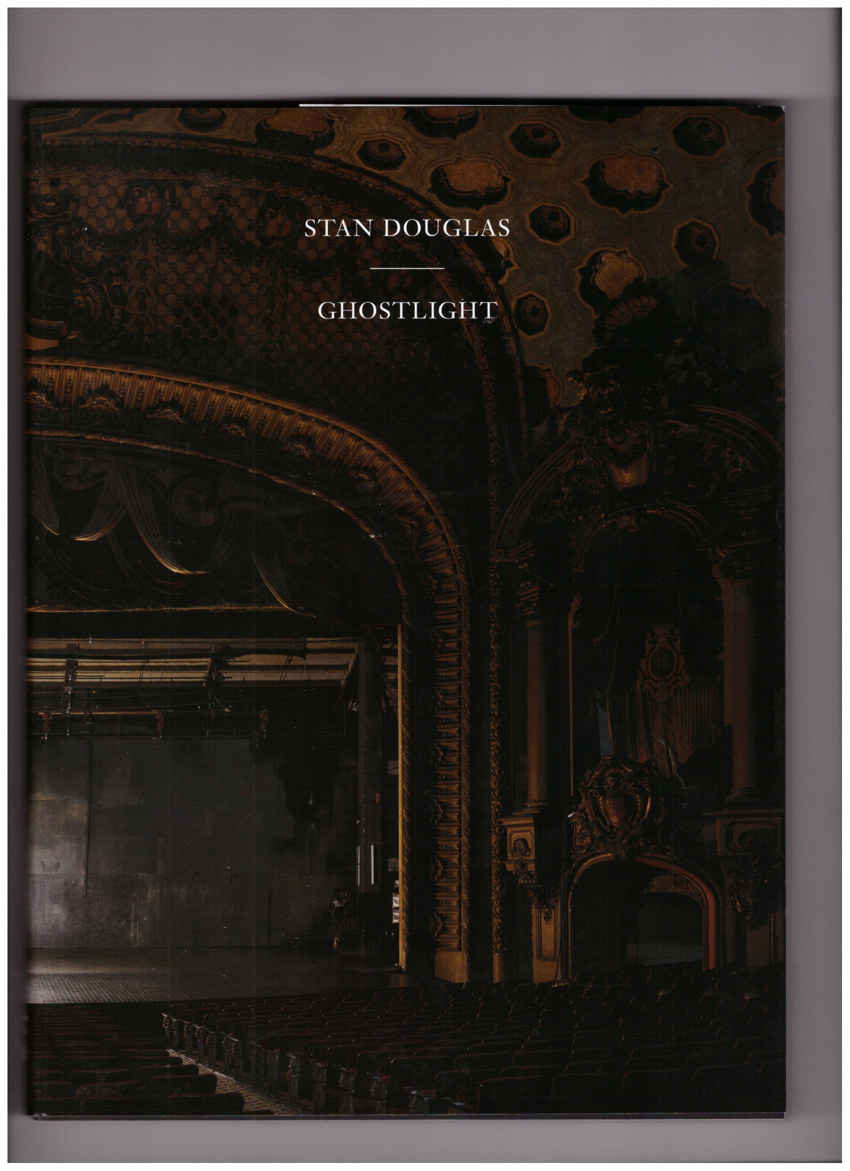 DOUGLAS, Stan; CORNELL, Lauren (ed.) - Ghostlight