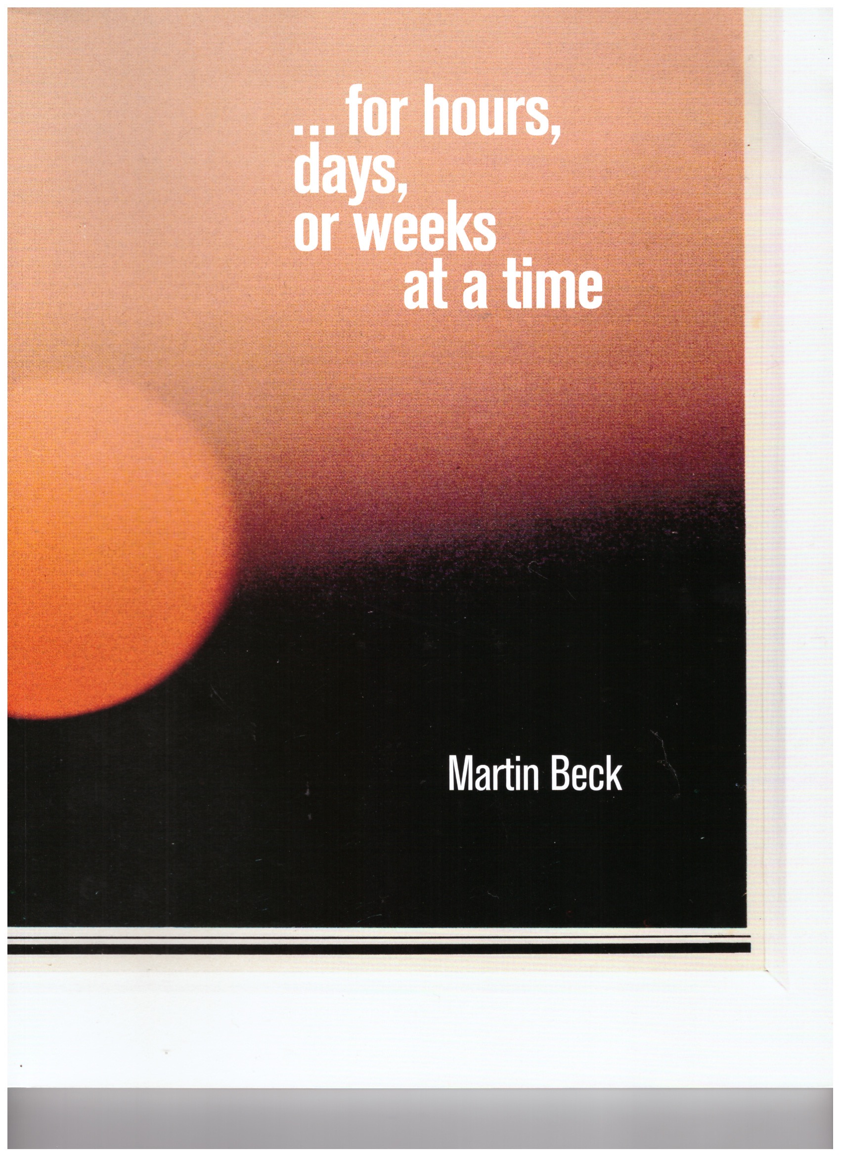 BECK, Martin - Martin Beck: ... for hours, days, or weeks BECK, Martin - Martin Beck: ... for hours, days, or weeks