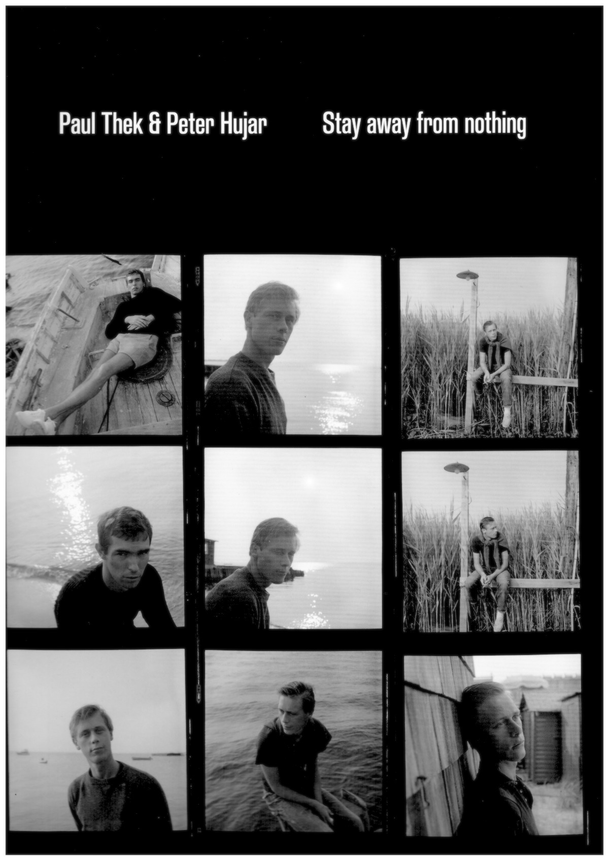 THEK, Peter & HUJAR, Paul; SCHICHTEL, Francis (ed.) - Stay away from nothing