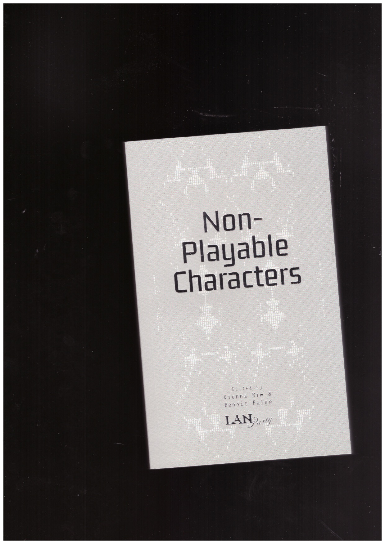 KIM, Vienna; PALEP, Benoit (eds.) - Non-Playable Characters
