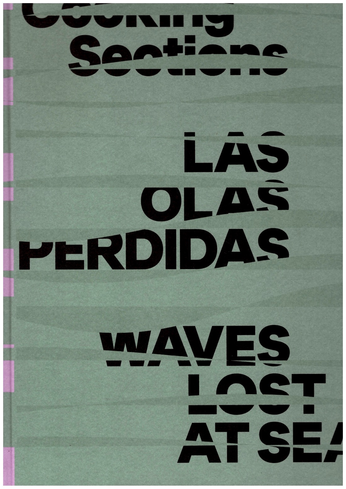 Cooking Sections - Waves Lost at Sea / Las Olas Perdidas