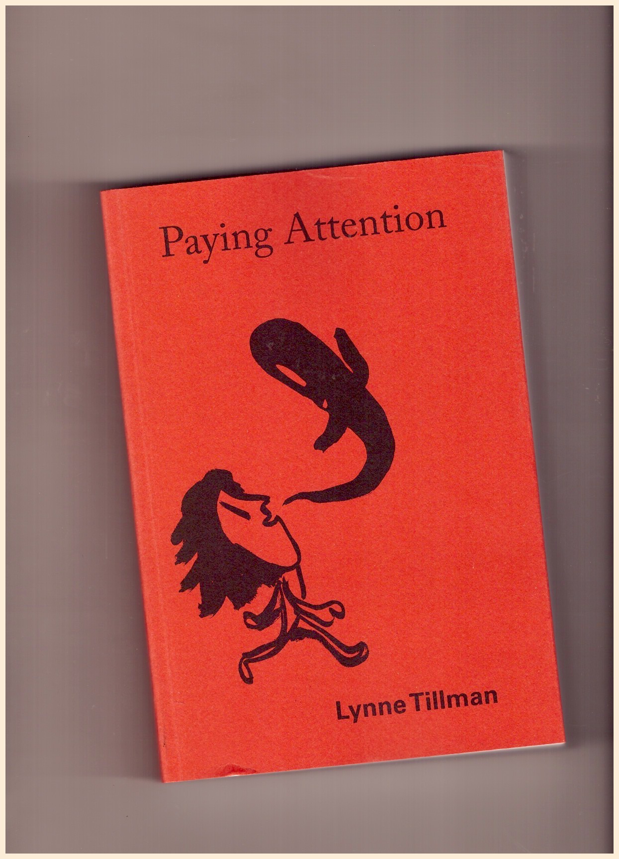 TILLMAN, Lynne - Paying Attention