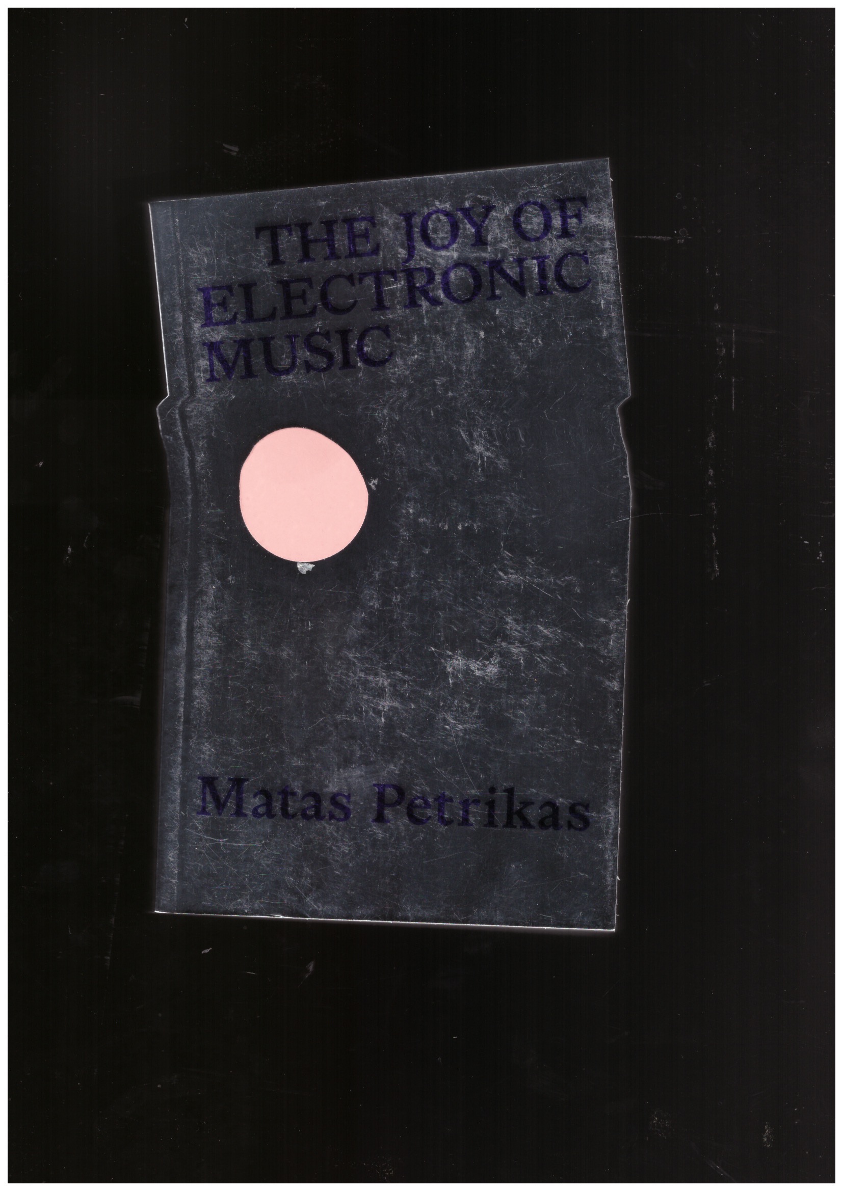 PETRIKAS, Matas - The Joy of Electronic Music