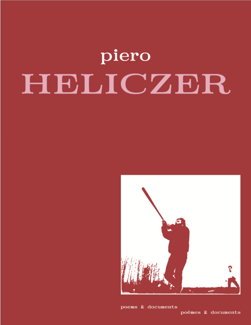HELICZER, Piero; THOREL, Benjamin (ed.); VINET, Sophie (ed.) - Piero Heliczer. Poems & Documents / Poèmes & Documents ()