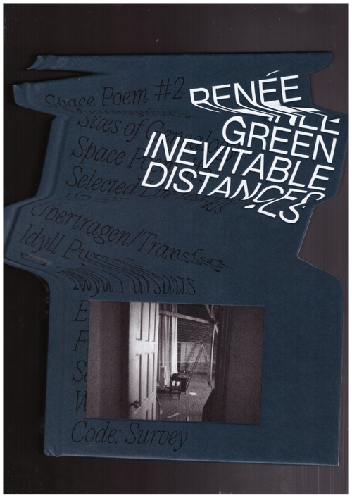 GREEN, Renée - Inevitable Distances (Hatje Cantz)
