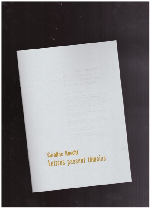 KNECHT, Caroline - Lettres passent témoins (Presses Séparées de Marseille)