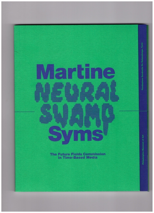 SYMS, Martine - Neural Swamp (Philadelphia Museum of Art)