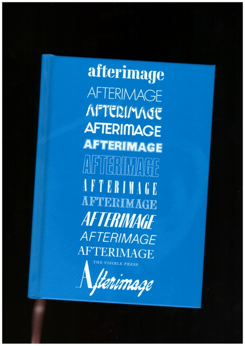 WEBBER, Mark (ed.) - The Afterimage Reader (The Visible Press)