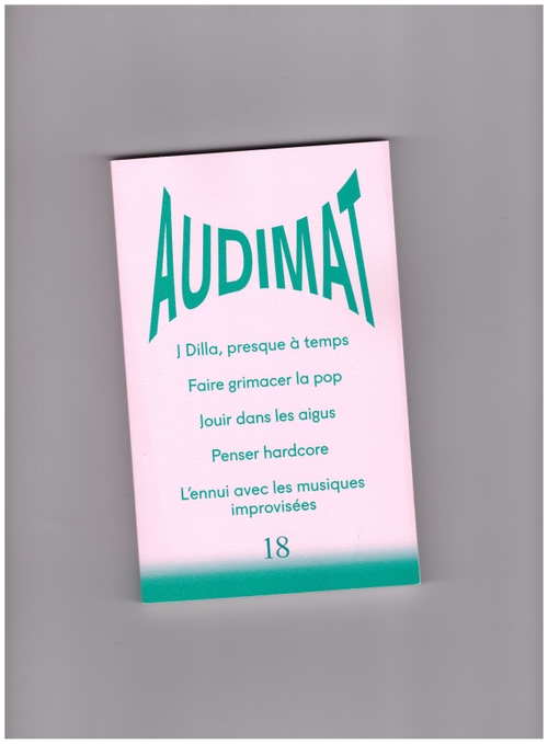 HEUGUET, Guillaume; VAUTHIER, Fanny (eds.) - Audimat #18 (Audimat)