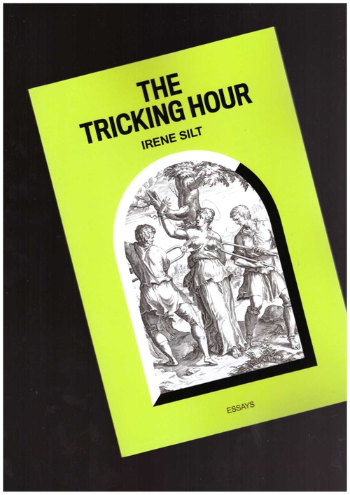 SILT, Irene - The Tricking Hour (Deluge Books)
