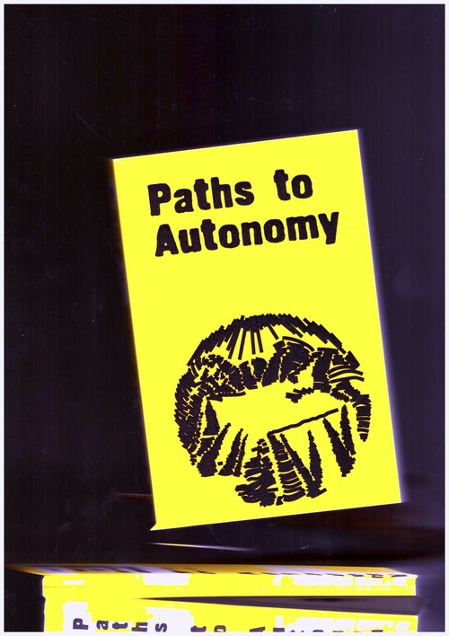 BREHMER, Noah; STEPANOVAITE, Vaida (eds.)  - Paths to Autonomy (Lost Property Press,Minor Compositions)