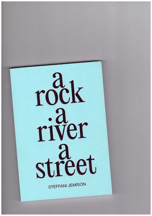 JEMISON, Steffani  - A Rock, A River, A Street (Primary Information)