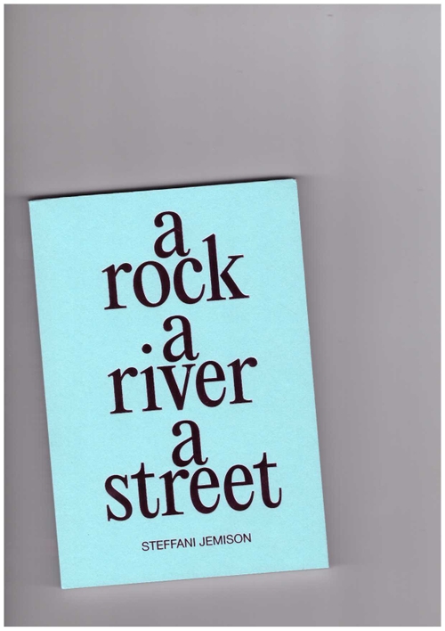JEMISON, Steffani  - A Rock, A River, A Street (Primary Information)