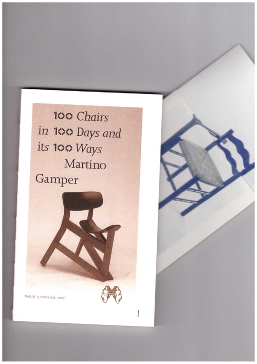 GAMPER, Martino - 100 Chairs in 100 Days and its 100 Ways (5th edition, 5th size) (Dent-De-Leone)