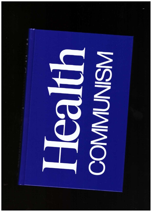 ADLER-BOLTON, Beatrice; VIERKANT, Artie - Health Communism (Verso)