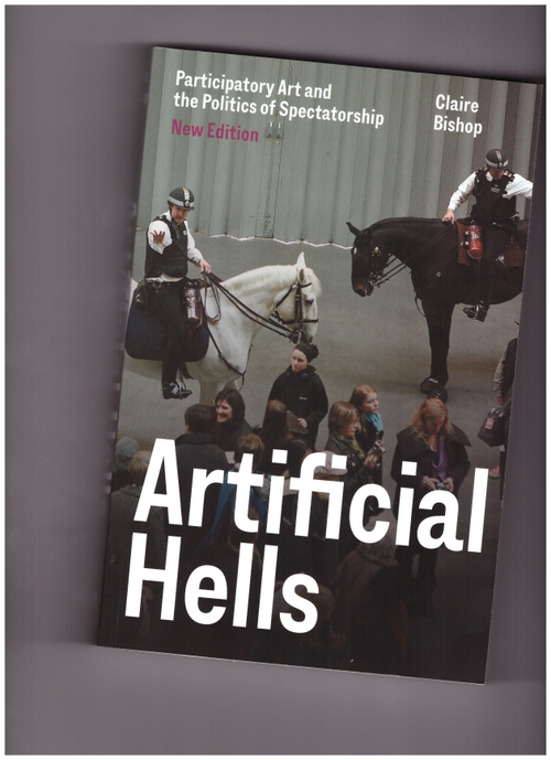 BISHOP, Claire - Artificial Hells (Verso)
