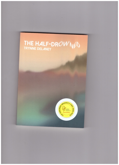 DELANEY, Trynne - The Half-Drowned (Metatron Press)