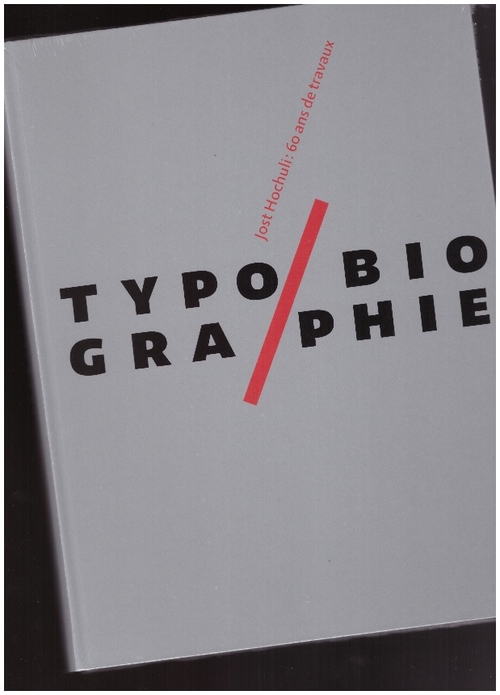 HOCHULI, Jost - Typobiographie (B42)