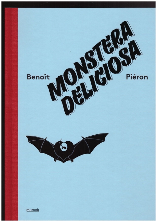 PIÉRON, Benoît; AMMER, Manuella (ed.) - Monstera Deliciosa (Verlag der Buchhandlung Walther König,mumok)