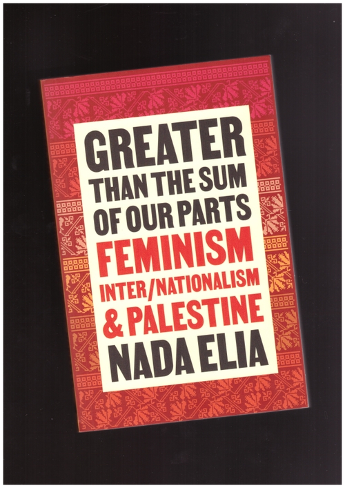 ELIA, Nada - Greater than the Sum of Our Parts. Feminism Inter/nationalism & Palestine (Pluto Press)
