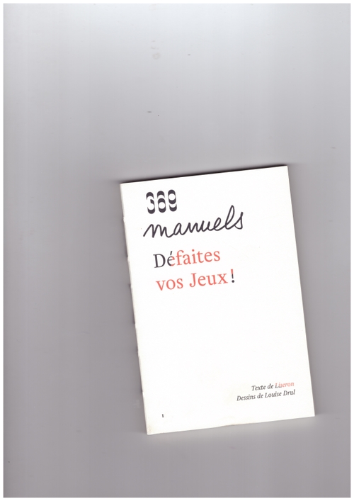 DRUL, Louise; LISERON - Défaites vos jeux (369 éditions)