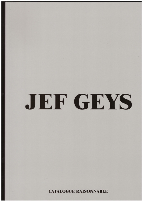 GEYS, Jef; FRILING, Charlotte (ed.) - Catalogue Raisonnable (WIELS,MER. B&L)
