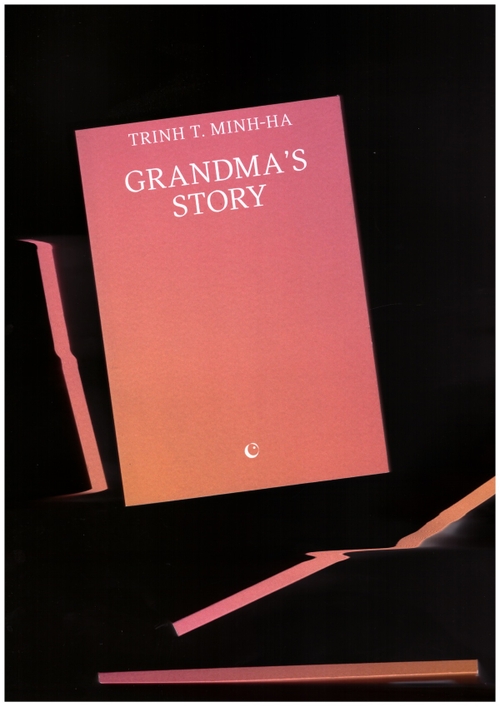 MINH-HA, Trinh T. - Grandma’s Story (Silver Press,Spiral House)