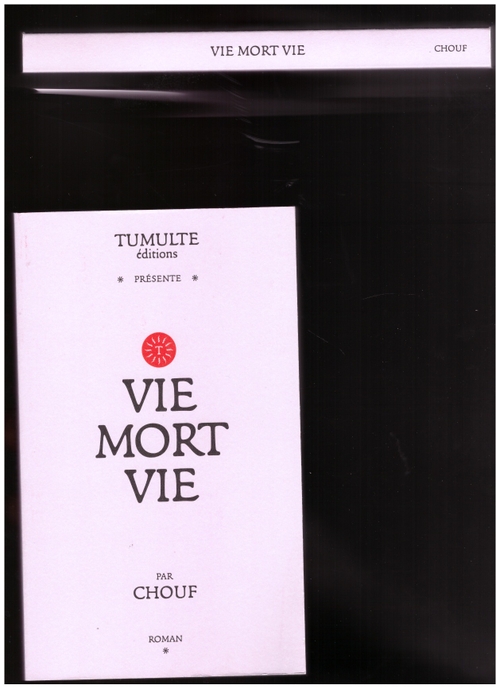 CHOUF - Vie Mort Vie (Tumulte)