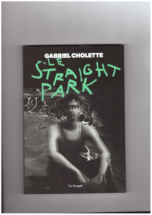 CHOLETTE, Gabriel - Le Straight Park (Le Gospel)
