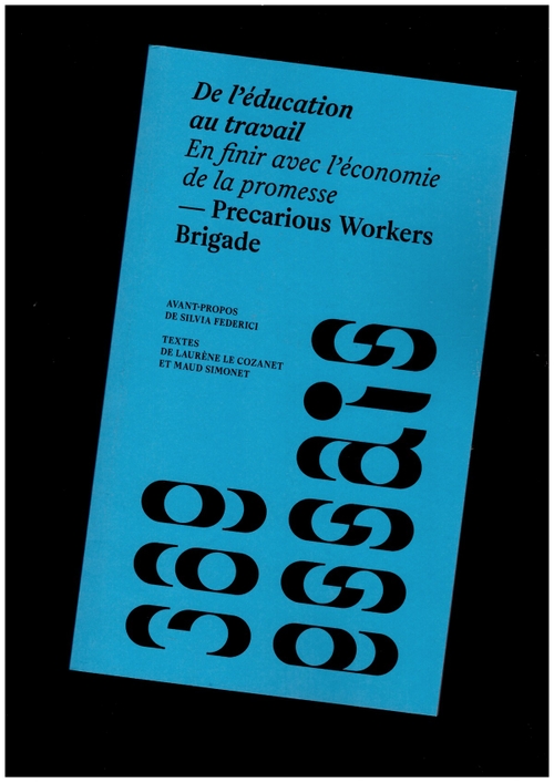 PRECARIOUS WORKERS BRIGADE - De l’éducation au travail. En finir avec l’économie de la promesse (369 éditions)