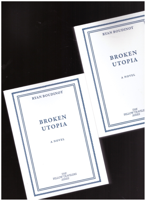 BOUDINOT, Ryan - Broken Utopia (Publication Studio)