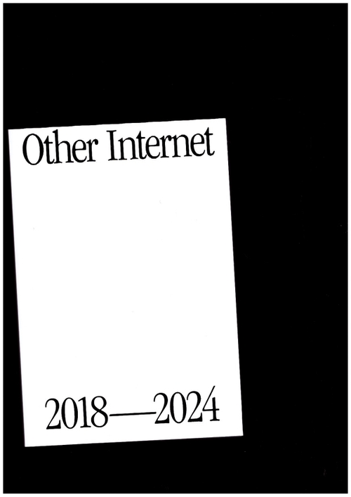 MACKINNON-LITTLE, Guy (ed.) - Other Internet 2018—2024 (Other Internet)