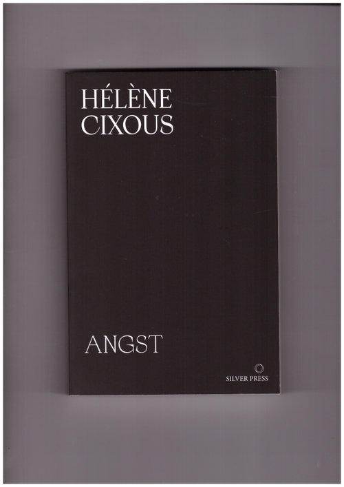 CIXOUS, Hélène - Angst (Silver Press)