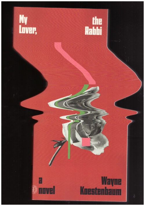 KOESTENBAUM, Wayne - My Lover, the Rabbi (Farrar Straus & Giroux)