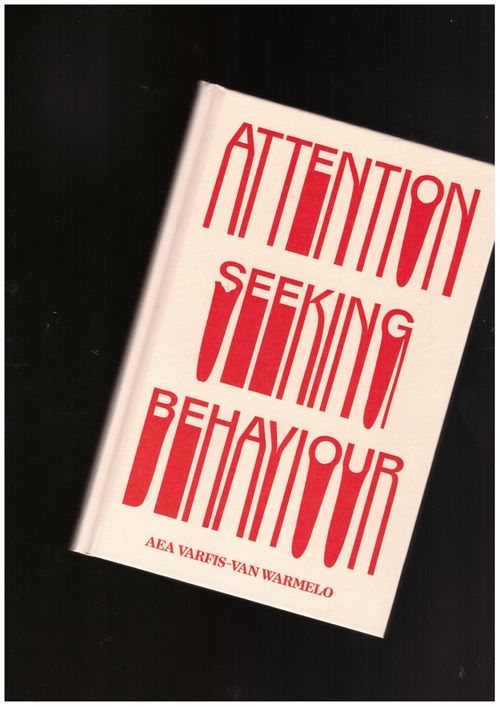 VARFIS-VAN WARMELO, Aea - Attention-Seeking Behaviour (Peninsula Press)