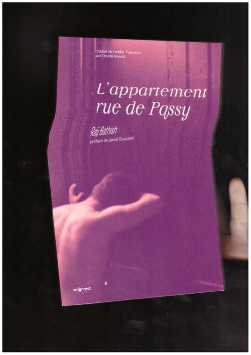 BATHISH, Raji - L’appartement rue de Passy (milgrana)