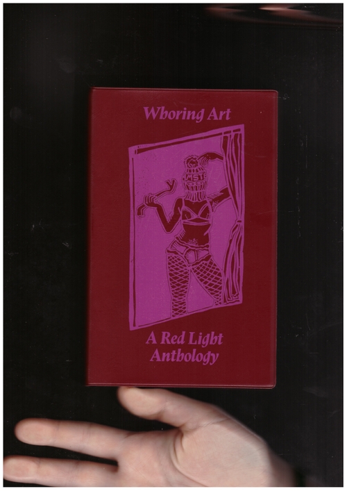 HXSSY (ed.) - Whoring Art: a Red Light Anthology (Spookstad)