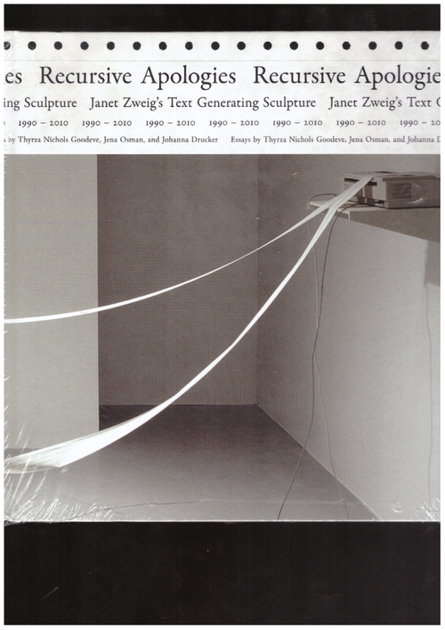 ZWEIG, Janet - Recursive Apologies: Janet Zweig’s Text Generating Sculpture (Inventory Press)