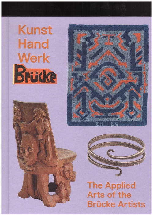 SCHMIDT, Lisa Marei; SOIKA, Aya (eds.) - Applied Arts of the Brücke Artists (Hirmer Verlag)