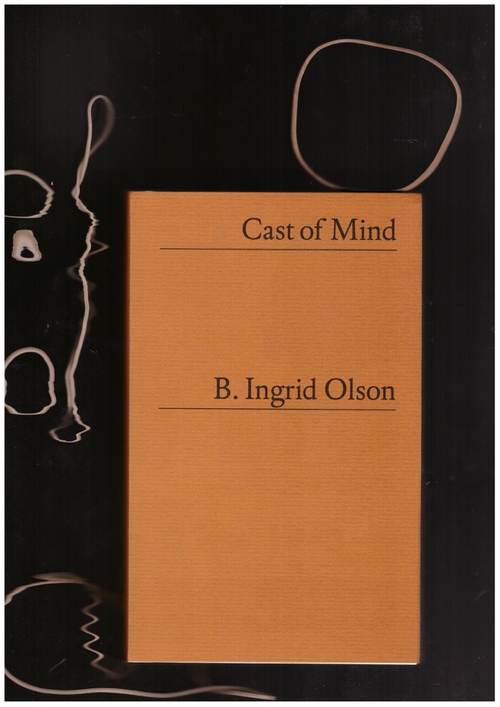 OLSON, B. Ingrid - Cast of Mind (Dancing Foxes Press)