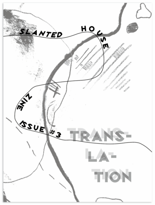 SLANTED HOUSE ZINE  ISSUE # 3: TRANSLATION launch